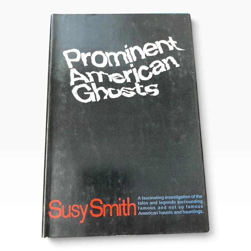 Prominent American Ghosts by Susy Smith 1967 Hardcover Paranormal Folklore